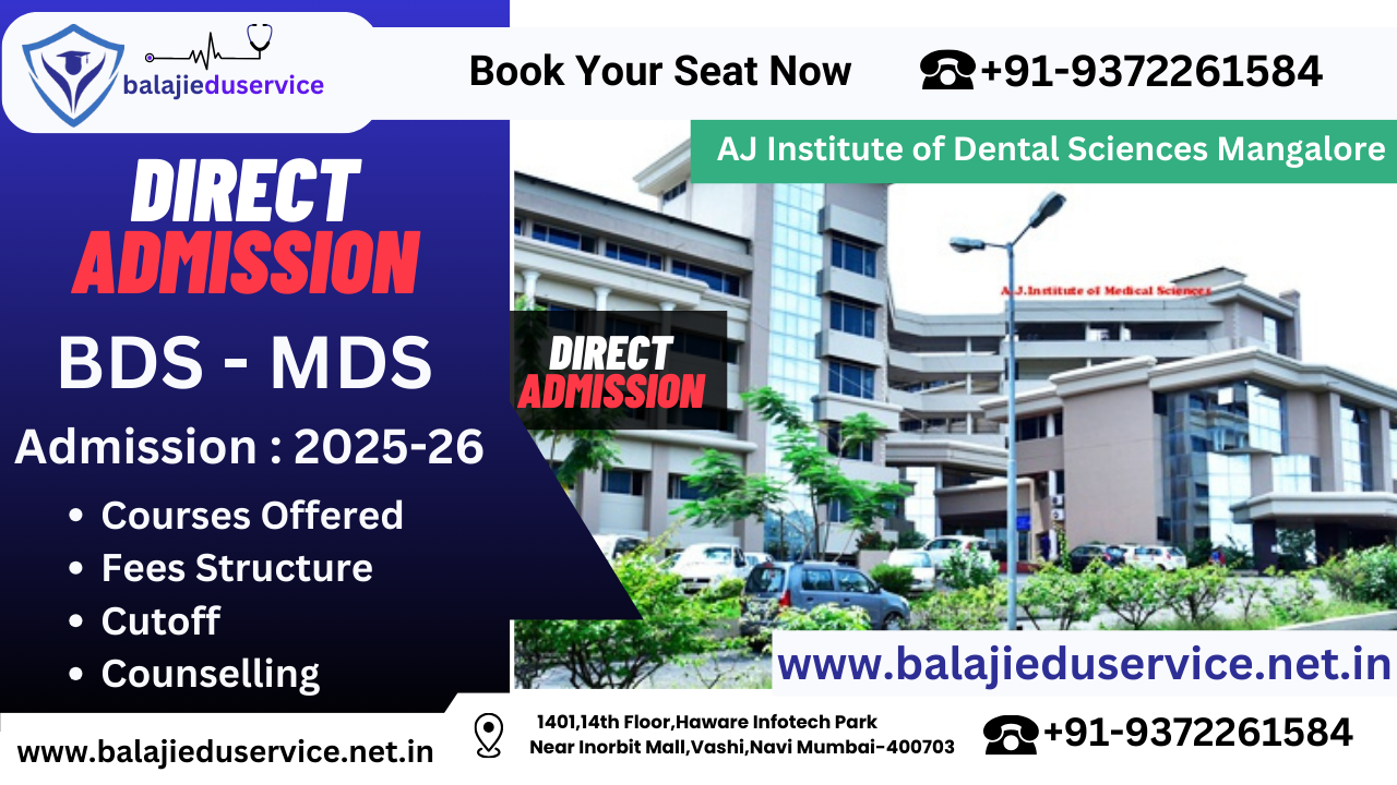 9372261584@AJ Institute of Dental Sciences Mangalore : BDS MDS Admission 2024-25, Courses Offered, Fees Structure, Placement, Rankings